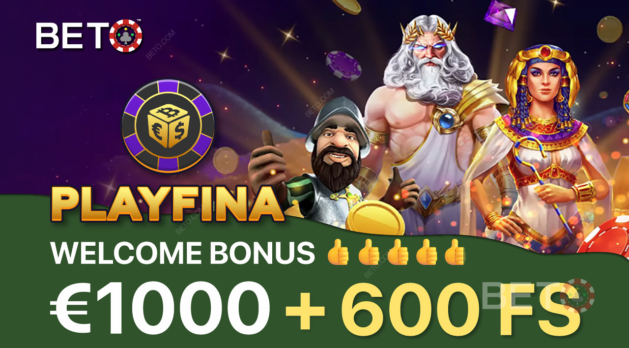 Playfina menawarkan bonus sambutan yang sangat besar untuk menarik pemain baru.